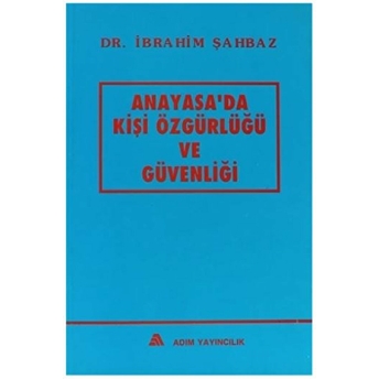 Anayasa'da Kişi Özgürlüğü Ve Güvenliği