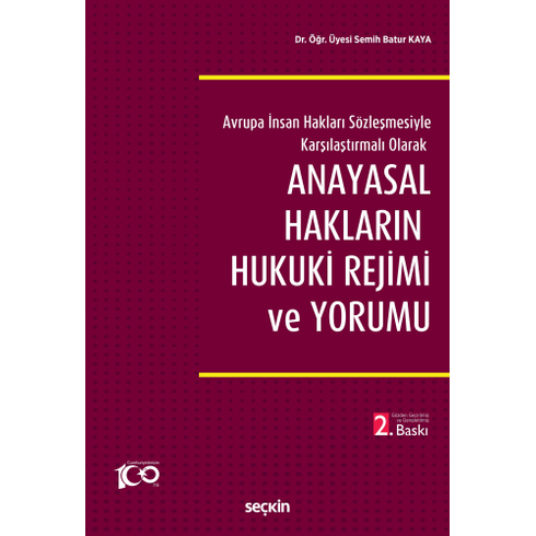 Anayasal Hakların Hukuki Rejimi Ve Yorumu Semih Batur Kaya