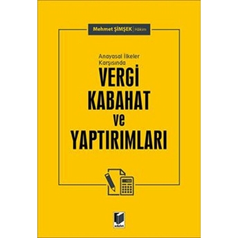 Anayasal Ilkeler Karşısında Vergi Kabahat Ve Yaptırımları Mehmet Şimşek