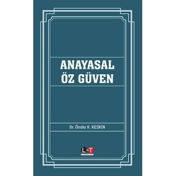 Anayasal Öz Güven Önder K. Keskin