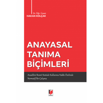 Anayasal Tanıma Biçimleri Hakan Kolçak