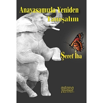 Anayasamızla Yeniden Tanışalım - Şeref Iba