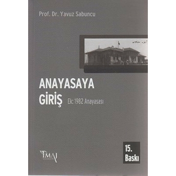 Anayasaya Giriş Ek: 1982 Anayasası Yavuz Sabuncu