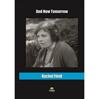 And Now Tomorrow Rachel Field