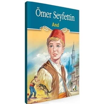 And Ömer Seyfettin