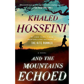 And The Mountains Echoed Khaled Hosseini