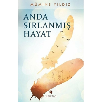 Anda Sırlanmış Hayat Mümine Yıldız