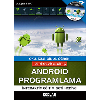 Android Programlama Ileri Seviye Giriş A. Kerim Fırat