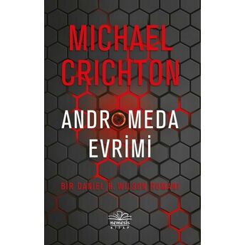 Andromeda Evrimi Daniel H. Wilson - Michael Crichton