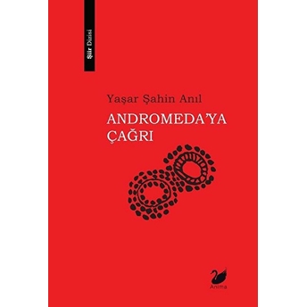 Andromeda'ya Çağrı Yaşar Şahin Anıl