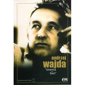 Andrzej Wajda Sinema Ve Ben Yönetmenler Dizisi 7 Andrej Wajda