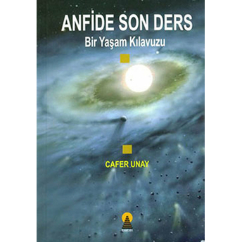 Anfide Son Ders Bir Yaşam Kılavuzu