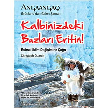 Angaangaq - Kalbinizdeki Buzları Eritin! - Ruhsal Iklim Değişimine Çağrı