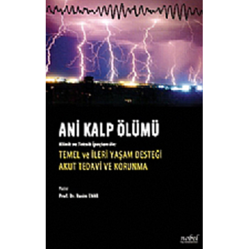 Ani Kalp Ölümü: Klinik Ve Ipuçları Ile: Temel Ve Ileri Yaşam Desteği Akut Tedavi Ve Korunma