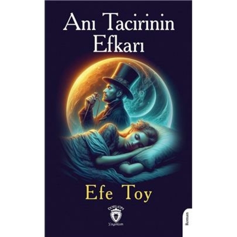 Anı Tacirinin Efkarı Efe Toy