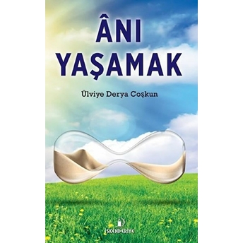 Anı Yaşamak Ülviye Derya Coşkun