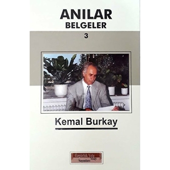 Anılar Belgeler  3 - Kemal Burkay