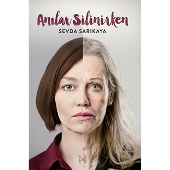 Anılar Silinirken-Sevda Sarıkaya