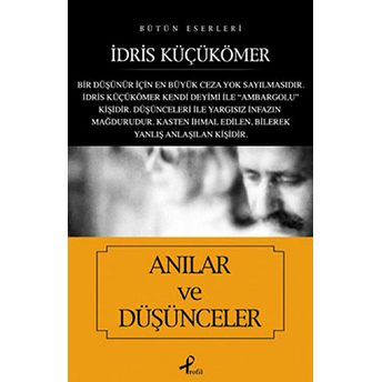 Anılar Ve Düşünceler Idris Küçükömer