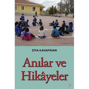 Anılar Ve Hikâyeler - Ziya Kayapınar