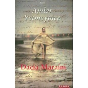 Anılar Yetmeyince Dacia Maraini