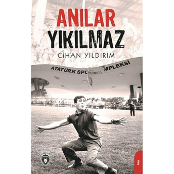 Anılar Yıkılmaz