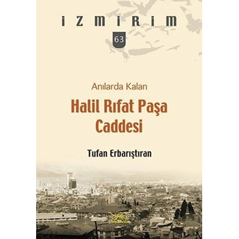 Anılarda Kalan Halil Rıfat Paşa Caddesi