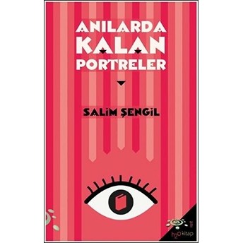 Anılarda Kalan Portreler Salim Şengil