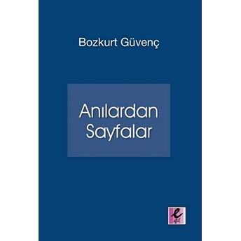 Anılardan Sayfalar Bozkurt Güvenç