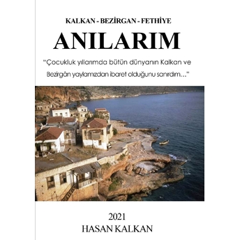 Anılarım Kalkan-Bezirgan-Fethiye Hasan Kalkan