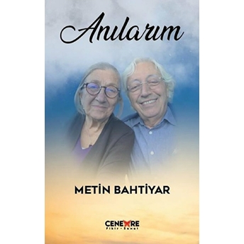 Anılarım Metin Bahtiyar