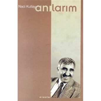 Anılarım Naci Kutlay