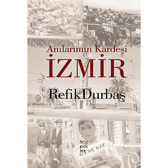 Anılarımın Kardeşi Izmir Refik Durbaş