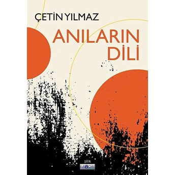 Anıların Dili Çetin Yılmaz