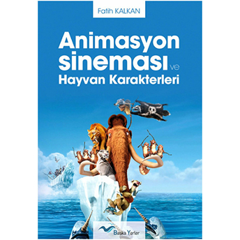 Animasyon Sineması Ve Hayvan Karakterleri-Fatih Kalkan