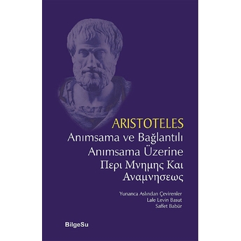 Anımsama Ve Bağlantılı Anımsama Üzerine Aristoteles