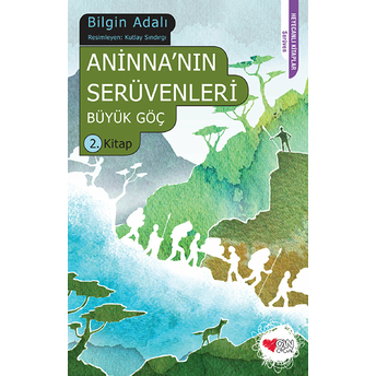 Aninna'nın Serüvenleri / Büyük Göç 2. Kitap Bilgin Adalı