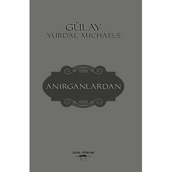 Anırganlardan Gülay Yurdal Michaels