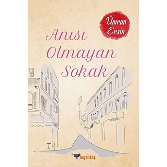 Anısı Olmayan Sokak Ümran Ersin