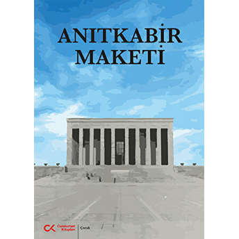 Anıtkabir Maketi Kitabı Kolektif