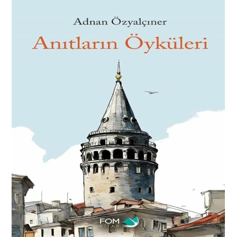 Anıtların Öyküsü Adnan Özyalçıner