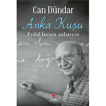 Anka Kuşu - Erdal Inönü Anlatıyor Can Dündar