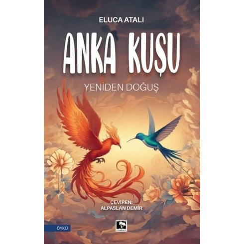 Anka Kuşu Yeniden Doğuş Eluca Atalı