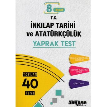 Ankara 8.Sınıf T.c. Inkılap Tarihi Ve Atatürkçülük 40 Yaprak Test (Yeni) Komisyon