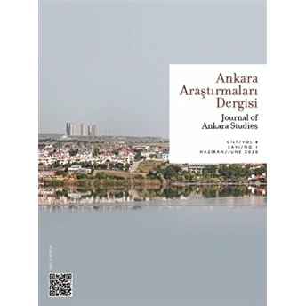 Ankara Araştırmaları Dergisi Cilt: 8 Sayı: 1 Haziran - Temmuz 2020 Kolektif