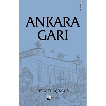 Ankara Garı - Necati Açıkgöz