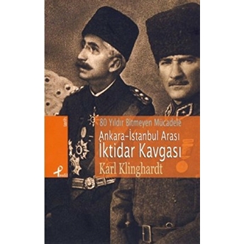 Ankara Istanbul Arası Iktidar Kavgası Karl Klinghardt