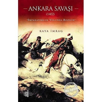 Ankara Savaşı (1402) Kaya Imrag