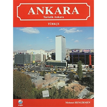 Ankara Turistik Ankara Mehmet Hengirmen