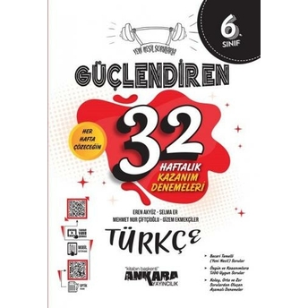 Ankara Yayıncılık 6. Sınıf Türkçe Güçlendiren 32 Haftalık Kazanım Denemeleri Komisyon